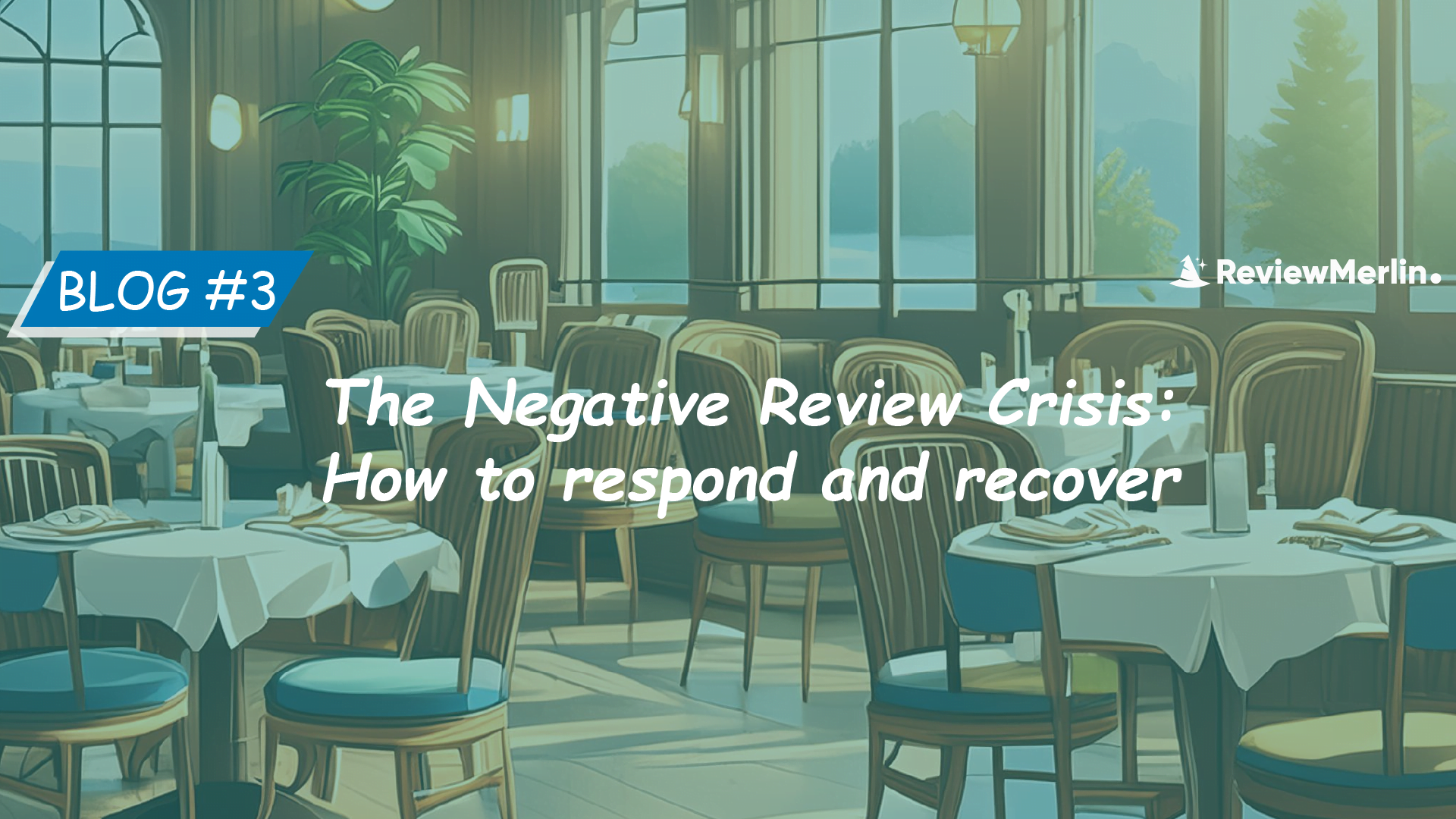 restaurant tables with title "the negative review crisis: how to respond and recover"